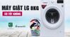 Những dòng máy giặt LG 8kg cửa ngang bán chạy nhất 2023