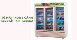 Những lưu ý khi sử dụng tủ mát Ixor 3 cánh 1200 lít IXR-1255SA