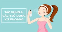 Nước xịt khoáng có tác dụng gì? Nên sử dụng lúc nào thì tốt?
