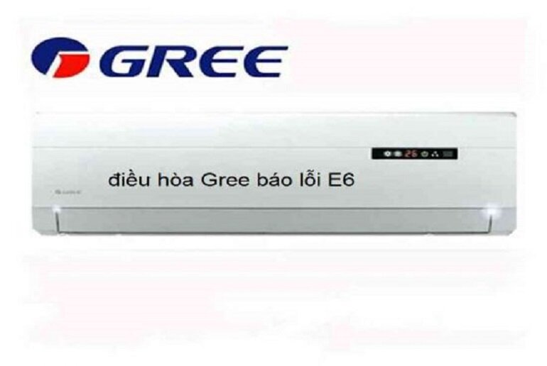 điều hòa Gree báo lỗi E6