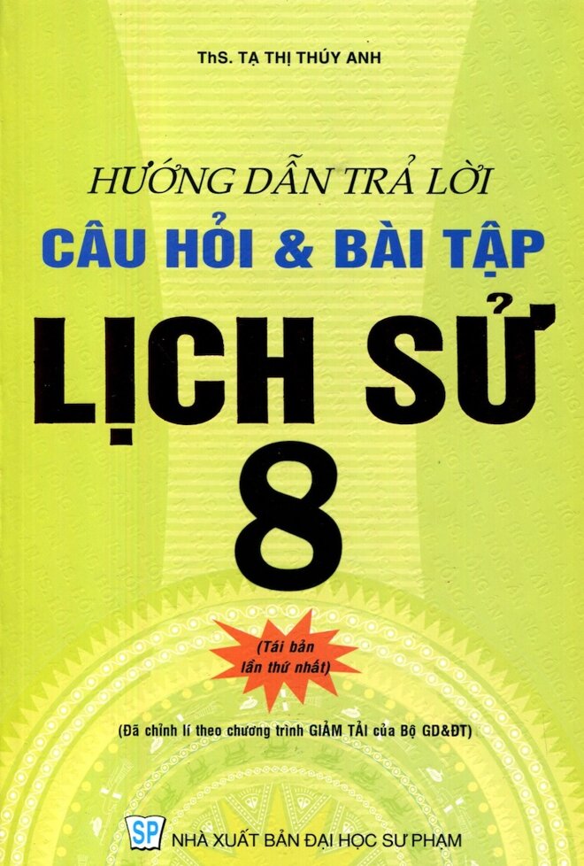 Sách bài tập lịch sử 8 giúp học sinh dễ dàng nắm bắt kiến thức hơn