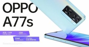 OPPO A77s giá chỉ từ 6,3 triệu đồng có tính năng gì đặc biệt?đ