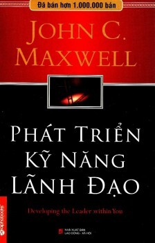 Phát triển kỹ năng lãnh đạo - Cuốn sách dành cho những người muốn trở thành lãnh đạo