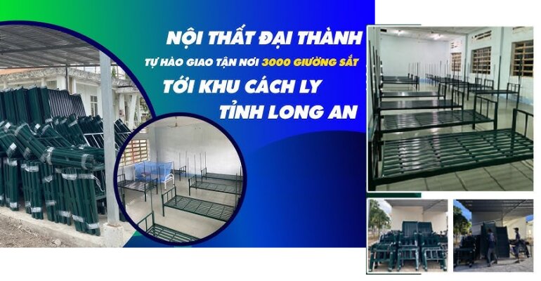 Nội thất Đại Thành tự hào giao tận nơi 3000 chiếc giường sắt chất lượng tốt đến khu cách ly ở tỉnh Long An.