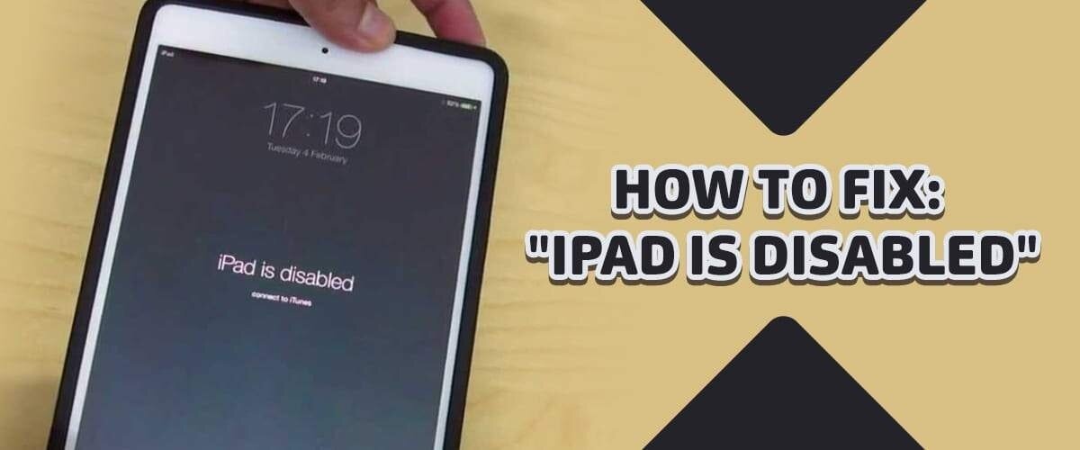 iPad bị vô hiệu hóa hoàn toàn