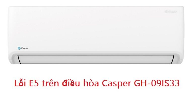 Mã lỗi E5 trên điều hòa Casper Inverter GH-09IS33
