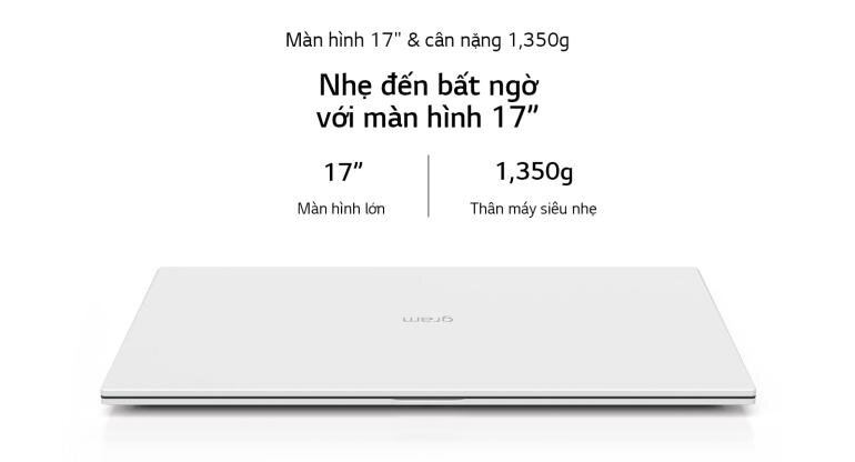 Thiết kế của laptop LG Gram 17 inch mỏng nhẹ vượt trội và cực kỳ bền