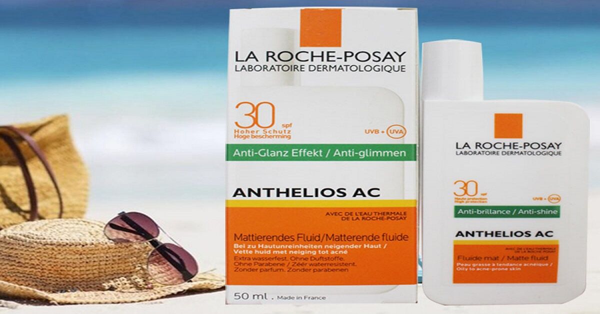 Review 3 dòng kem chống nắng la roche posay cho da dầu