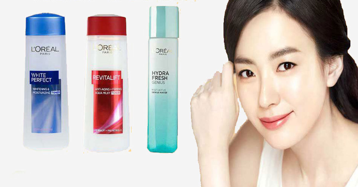 Review các dòng toner Loreal hot hiện nay trên thị trường