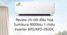 Review chi tiết điều hòa Sumikura 9000btu 1 chiều Inverter APS/APO-092DC