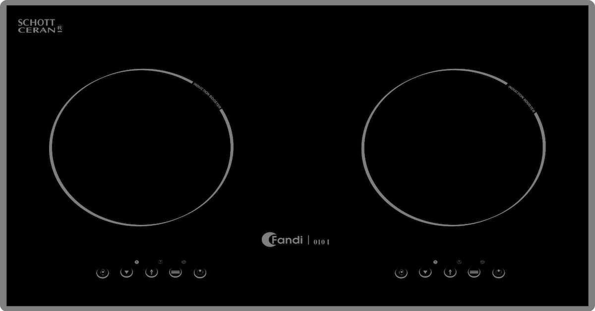 Review chi tiết về 4 dòng bếp từ Fandi hot nhất trên thị trường