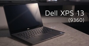 Review laptop Dell XPS 13 9360: Laptop văn phòng ai cũng mơ ước