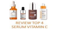 Review top 4 Serum vitamin C hiệu quả cho làn da của bạn