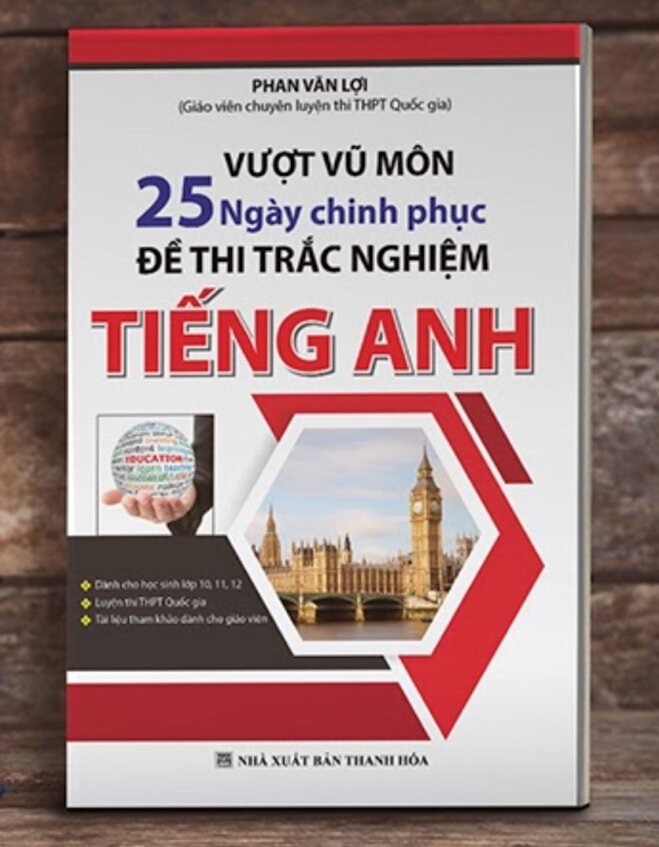 Vượt vũ môn 25 ngày chinh phục đề thi trắc nghiệm tiếng Anh