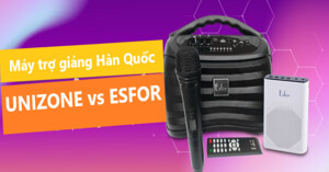 So sánh 2 máy trợ giảng tầm trung Unizone và Esfor: chọn máy trợ giảng hãng nào tốt?