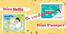 So sánh bỉm tã Molfix và Pamper - nên dùng loại nào cho bé tốt hơn?
