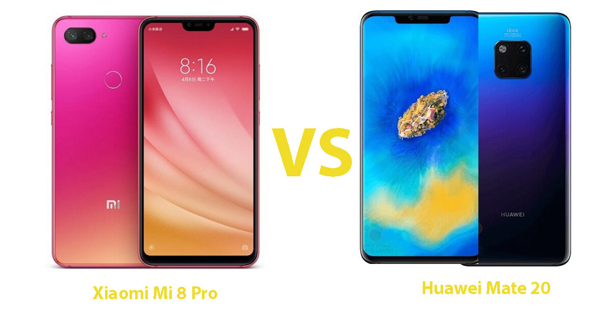 So sánh điện thoại Huawei Mate 20 và Xiaomi Mi 8 Pro : Giá từ 15 đến 16 triệu nên chọn chiếc smartphone nào ?
