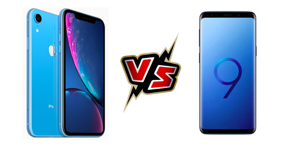 So sánh điện thoại Samsung Galaxy S9 và iPhone Xr: Đâu là chiếc smartphone đáng mua nhất hiện tại