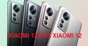 So sánh điện thoại Xiaomi 12S và Xiaomi 12: Có gì nâng cấp không?