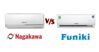 So sánh điều hòa Funiki và Nagakawa: Xuất xứ, chất lượng, thiết kế, giá cả