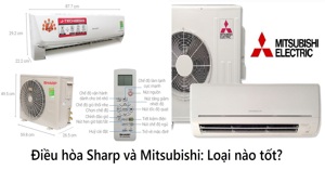 So sánh điều hòa Sharp và Mitsubishi trên 6 tiêu chí quan trọng