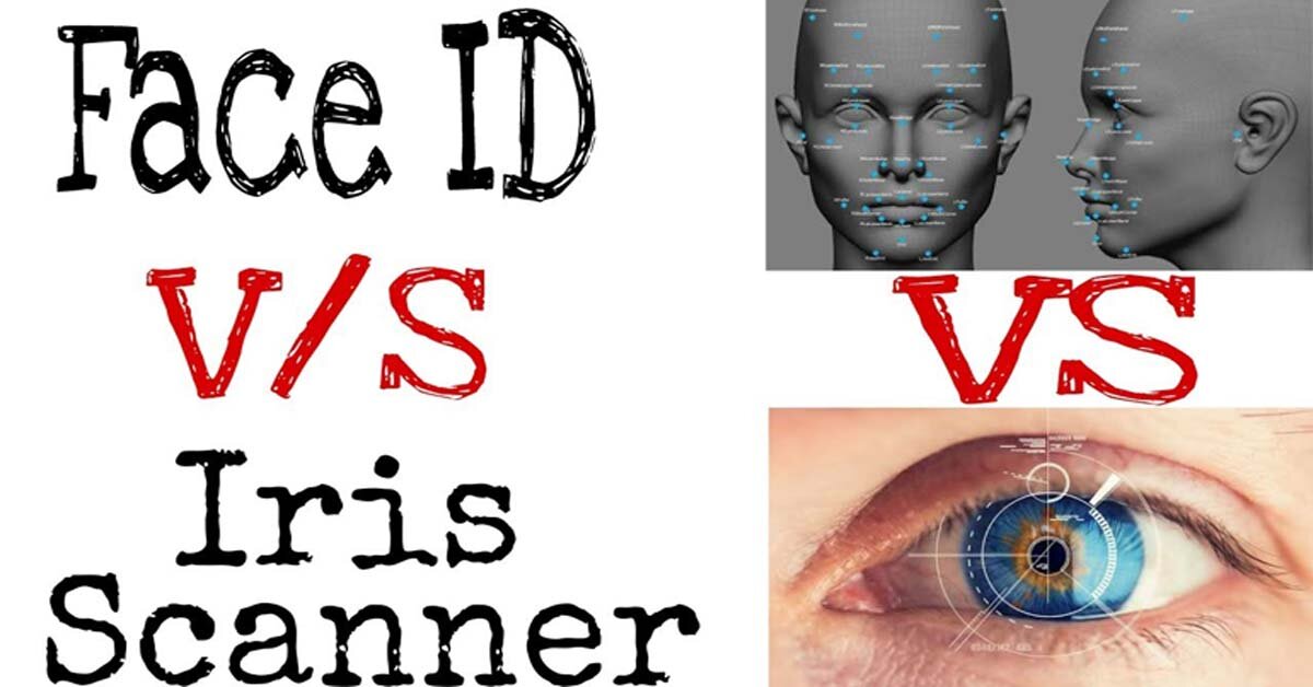 So sánh Face ID của Apple và máy quét mống mắt của Samsung: công nghệ nào bảo mật tốt hơn?