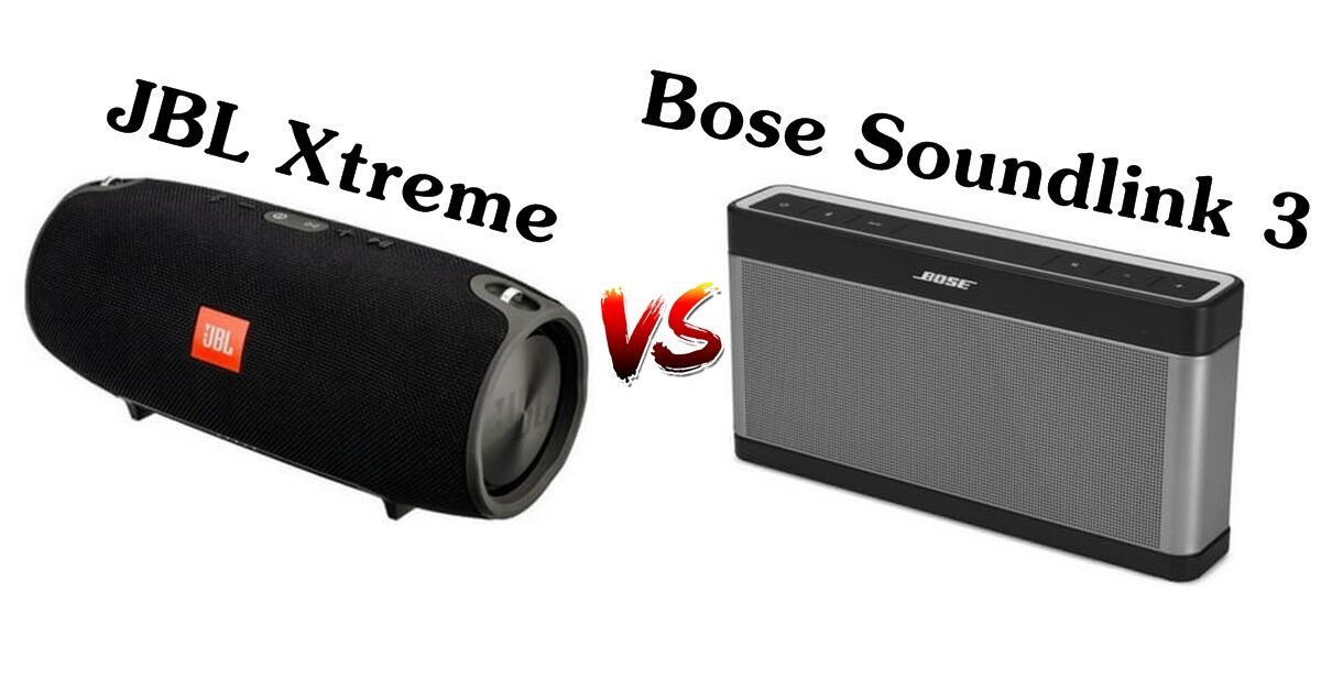So sánh hai loa bluetooth JBL Xtreme và Bose Soundlink 3