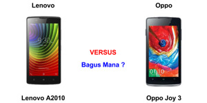 So sánh hai smartphone giá rẻ Lenovo A2010 và Oppo Joy 3