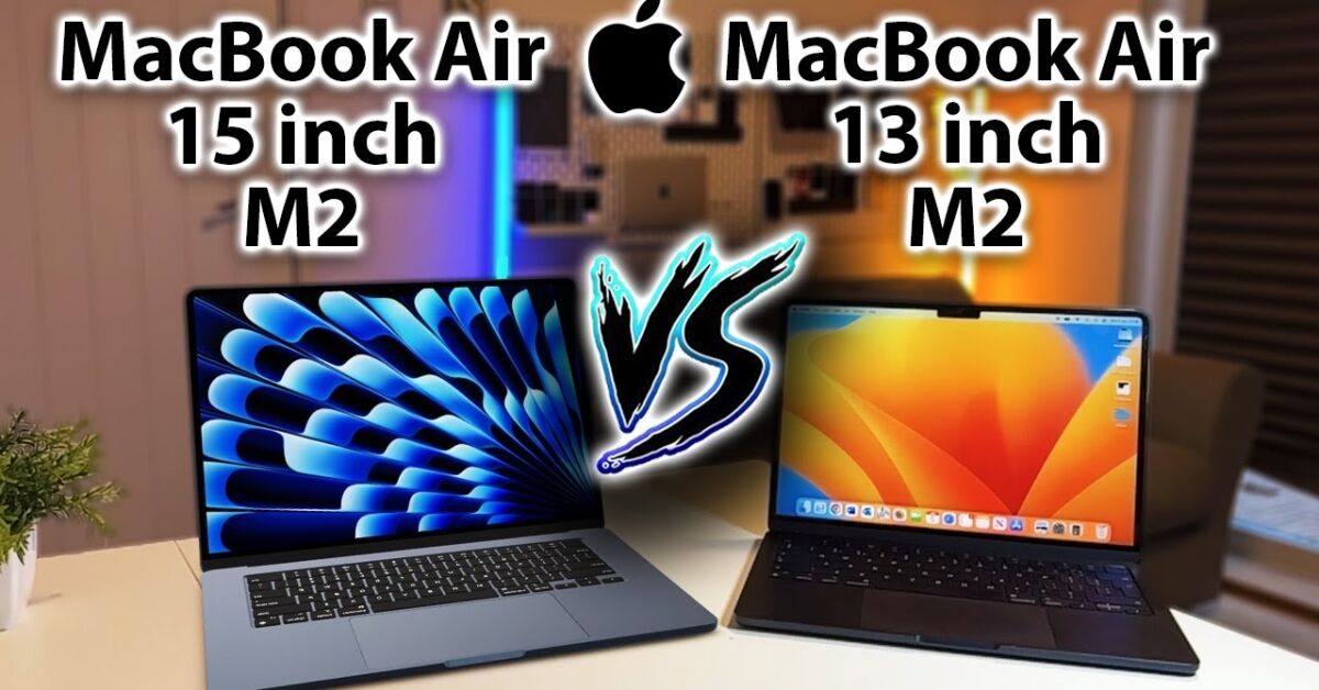 Thông số MacBook Air M2 15 inch 2023 có gì mới? Có đáng để “xuống tiền?