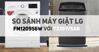 So sánh máy giặt LG inverter 9 kg fm1209s6w và LG Inverter 11,5Kg T2351VSAB trong tầm giá 7 triệu