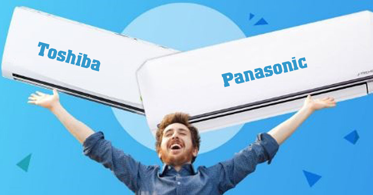 So sánh máy lạnh Toshiba và Panasonic về ưu nhược điểm. Nên mua điều hòa Toshiba hay Panasonic ?