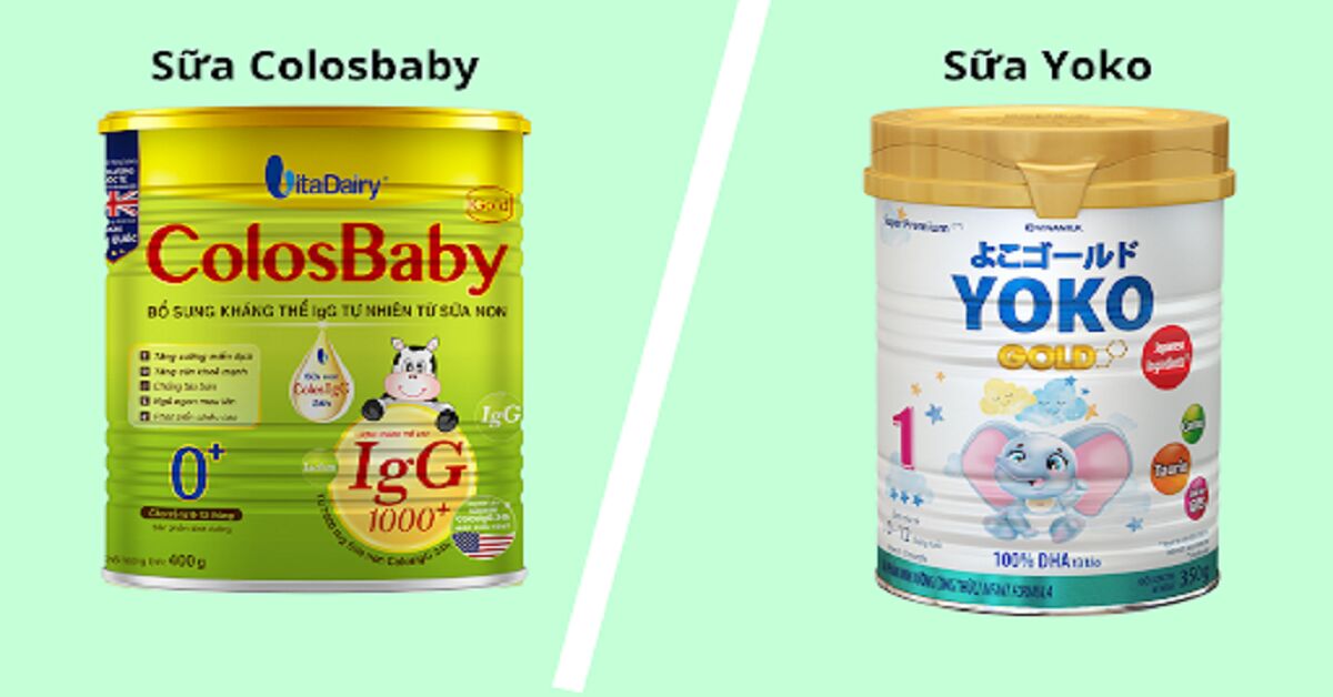 So sánh sữa Yoko và sữa Colosbaby: Nên chọn loại sữa nào?