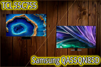 So sánh tivi 4K TCL 55C755 và Samsung QA55QN85D - Bạn sẽ "gắn bó" với tivi Mini-LED nào?