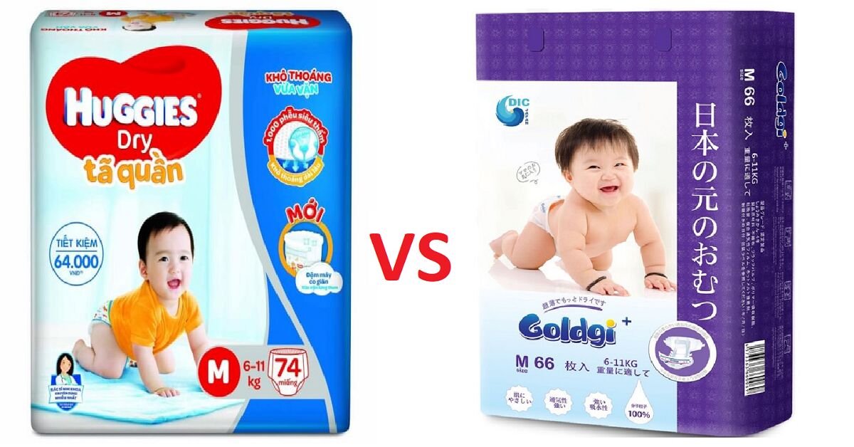 So sánh ưu nhược điểm của tã quần Goldgi và tã quần Huggies
