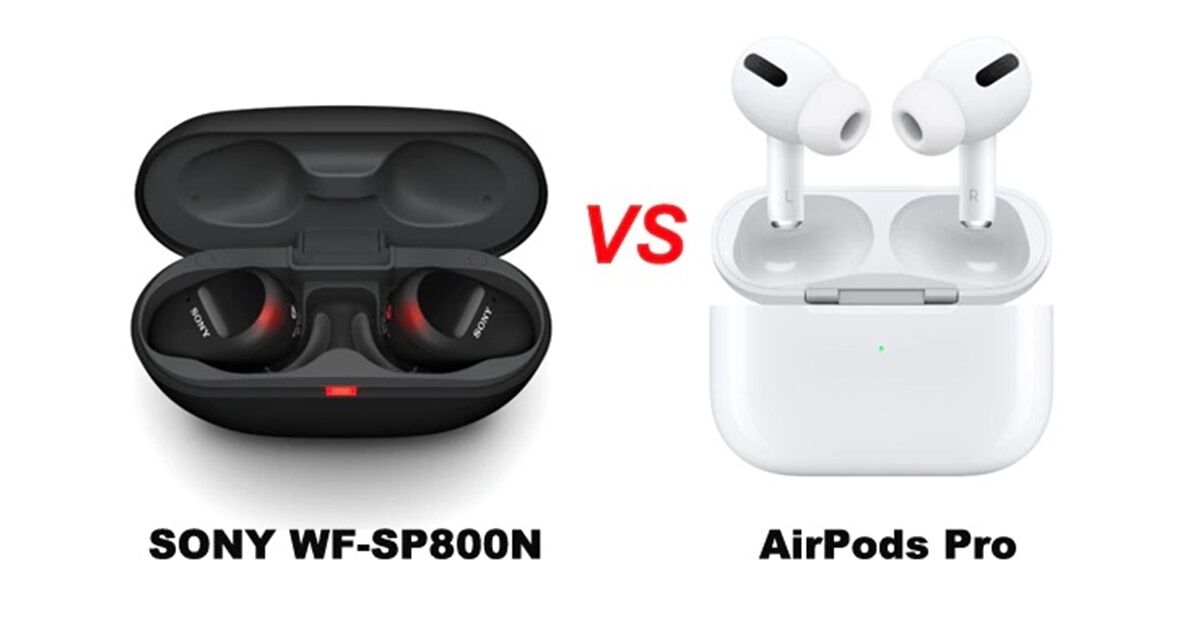 Sony WF-SP800N vs AirPods Pro: Tai nghe true wireless nào tốt hơn?