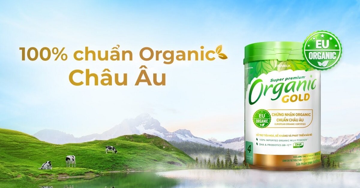 Sữa bột hữu cơ Vinamilk có những loại nào, chất lượng có tốt không?