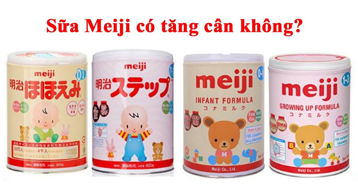 Sữa Meiji có tăng cân không?