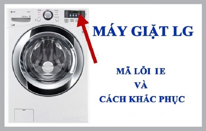 Máy giặt LG báo lỗi IE