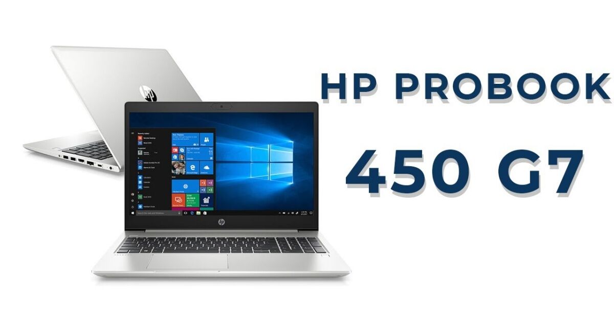 Tại sao HP Probook 450 G7 duy trì được sức hút theo thời gian?