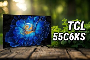 TCL 55C6KS: Tivi Mini-LED giá rẻ nhất năm 2025, nhưng đáng mua hay không?