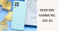 Test pin điện thoại Samsung Galaxy A22 4G: Có như kỳ vọng không?