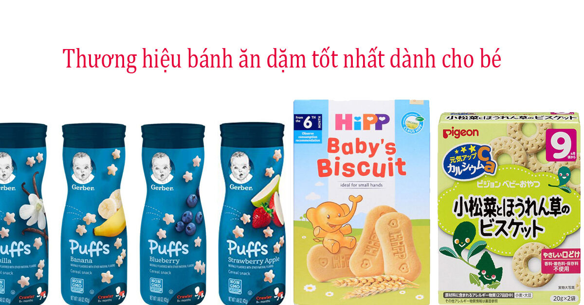 Thương hiệu bánh ăn dặm tốt nhất mẹ nên mua ngay