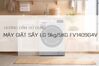 Tìm hiểu cách sử dụng chi tiết máy giặt sấy LG Inverter 9 kg FV1409G4V