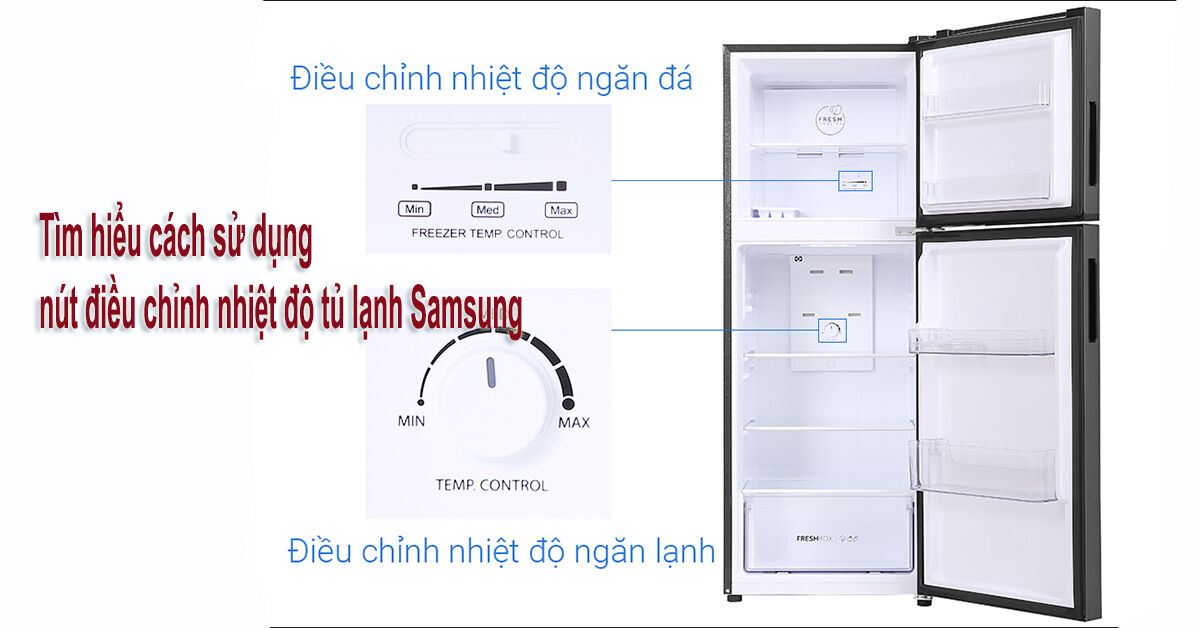 Tìm hiểu cách sử dụng nút điều chỉnh nhiệt độ tủ lạnh Samsung