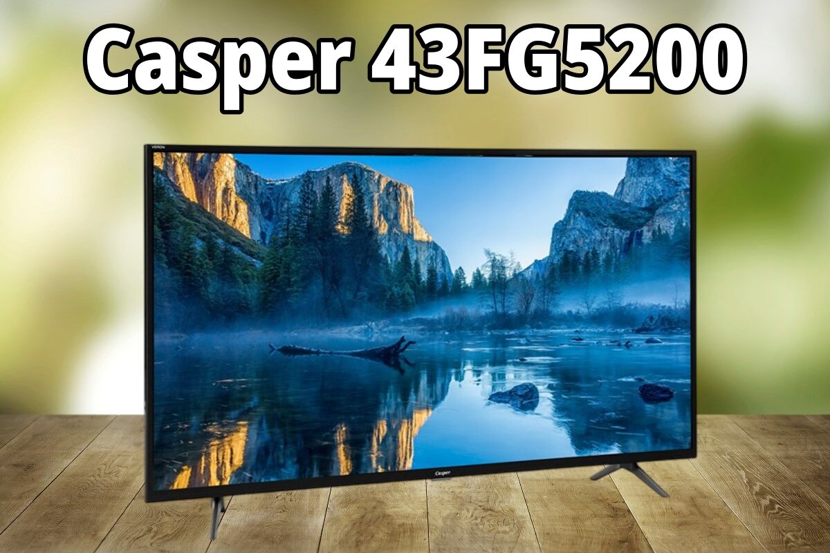 Tivi Casper 43FG5200 - Có nên mua trong năm 2025 hay không?