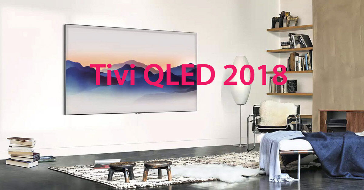 Tivi QLED là gì ? Giá tivi QLED bao nhiêu tiền ?