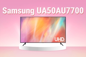 Tivi Samsung UA50AU7700 - Giá giảm còn 7,1 triệu đồng thì có nên đầu tư hay không?