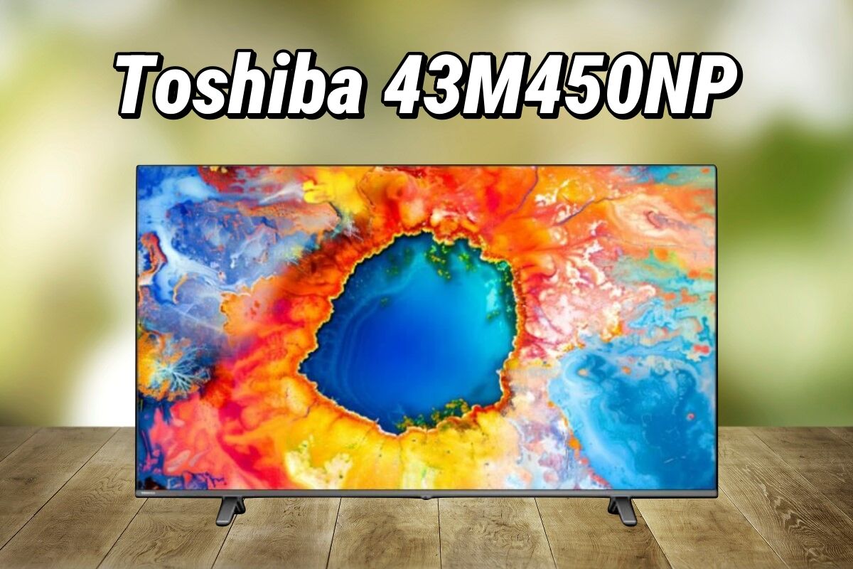 Tivi Toshiba 43M450NP: Trải nghiệm smart tivi tầm trung với mức giá phổ thông
