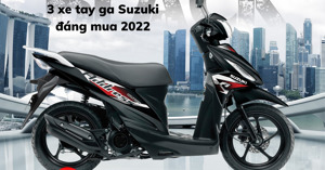 Tổng hợp giá bán 3 mẫu xe tay ga Suzuki đáng mua 2022