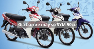 Tổng hợp giá bán chính hãng các dòng xe số SYM 50cc 2022